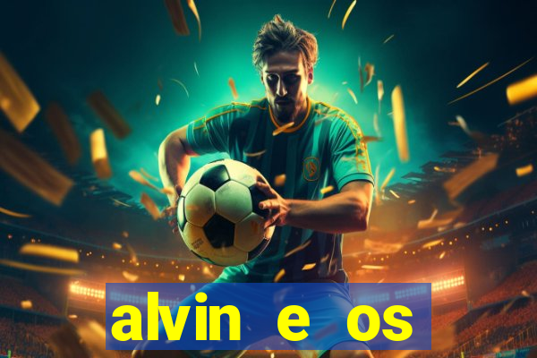 alvin e os esquilos 5